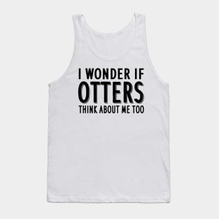 Otter saying fan men women lovers love Tank Top